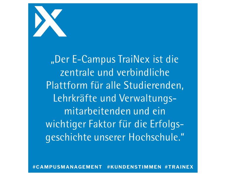 Kundenstimme E-Campus, Campus Management System TraiNex
